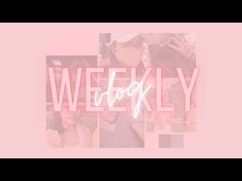 my weekly vlog | Eunika Eve