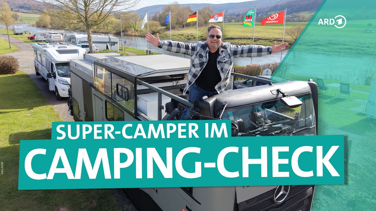 Camping-Check: Super-Camper & Campingplätze am Fluss | ARD Reisen