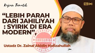 Download lagu “LEBIH PARAH DARI JAHILIYAH : Syirik di Era Modern”, Ustadz Dr. Zainal Abidin Hafizahullah_ mp3