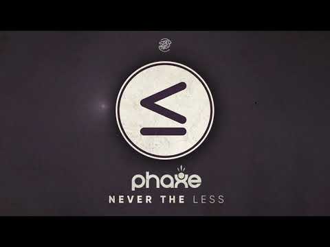 Phaxe - Never The Less 2020