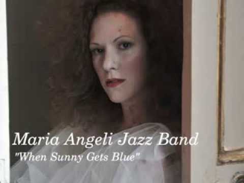 Maria Angeli Jazz Band - "When Sunny Gets Blue" (Live Basement Recordings)