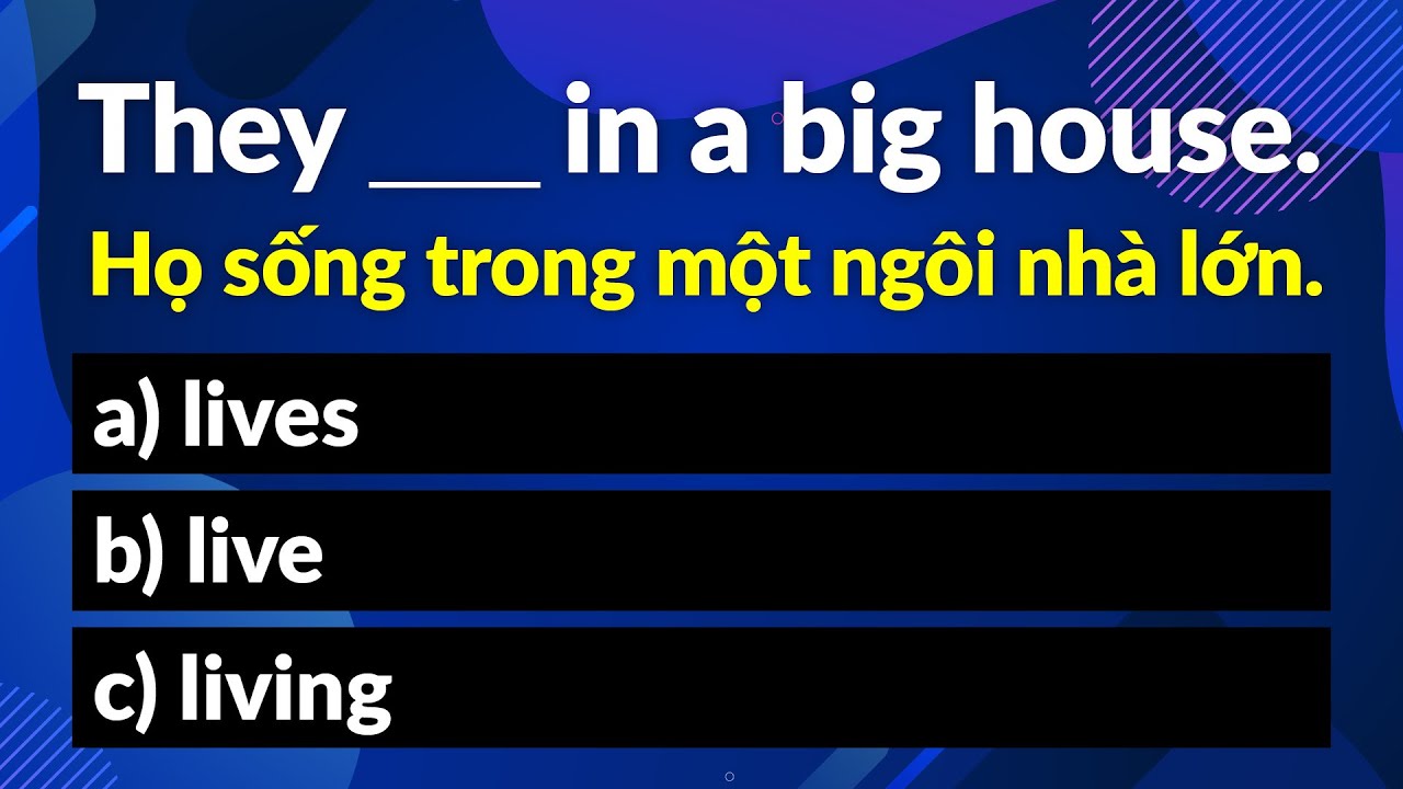 Những câu hỏi trắc nghiệm tiếng Anh giúp bạn học ngữ pháp cơ bản