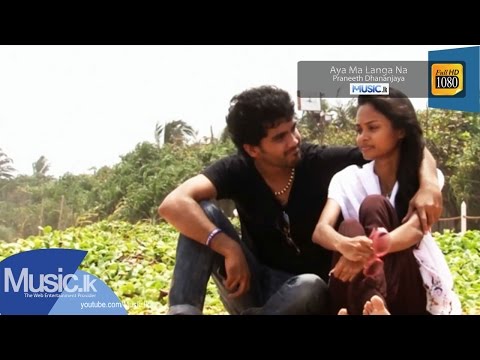 Aya Ma Langa Na - Praneeth Dhananjaya - www.Music.lk
