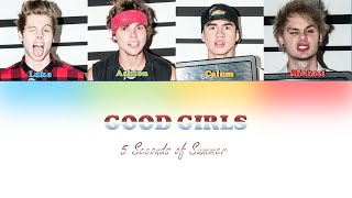 5SOS - Good Girls (Color Coded Lyrics)