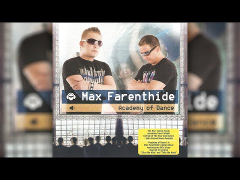 Max Farenthide - Academy Of Dance (Full Album)