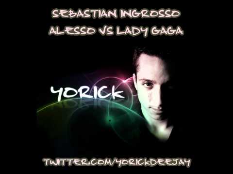 Sebastian Ingrosso&Alesso vs Lady Gaga - Dance Calling (Yorick Mashup)