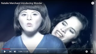 Natalie Merchant ~ Introduces Wonder ~ Short Version