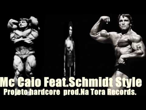 MC CAIO Feat Schmidt Style - PROJETO HARD CORE - ( R.A.P MAROMBA )