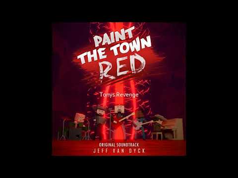 Tony's Revenge - Paint the Town Red OST - Jeff van Dyck