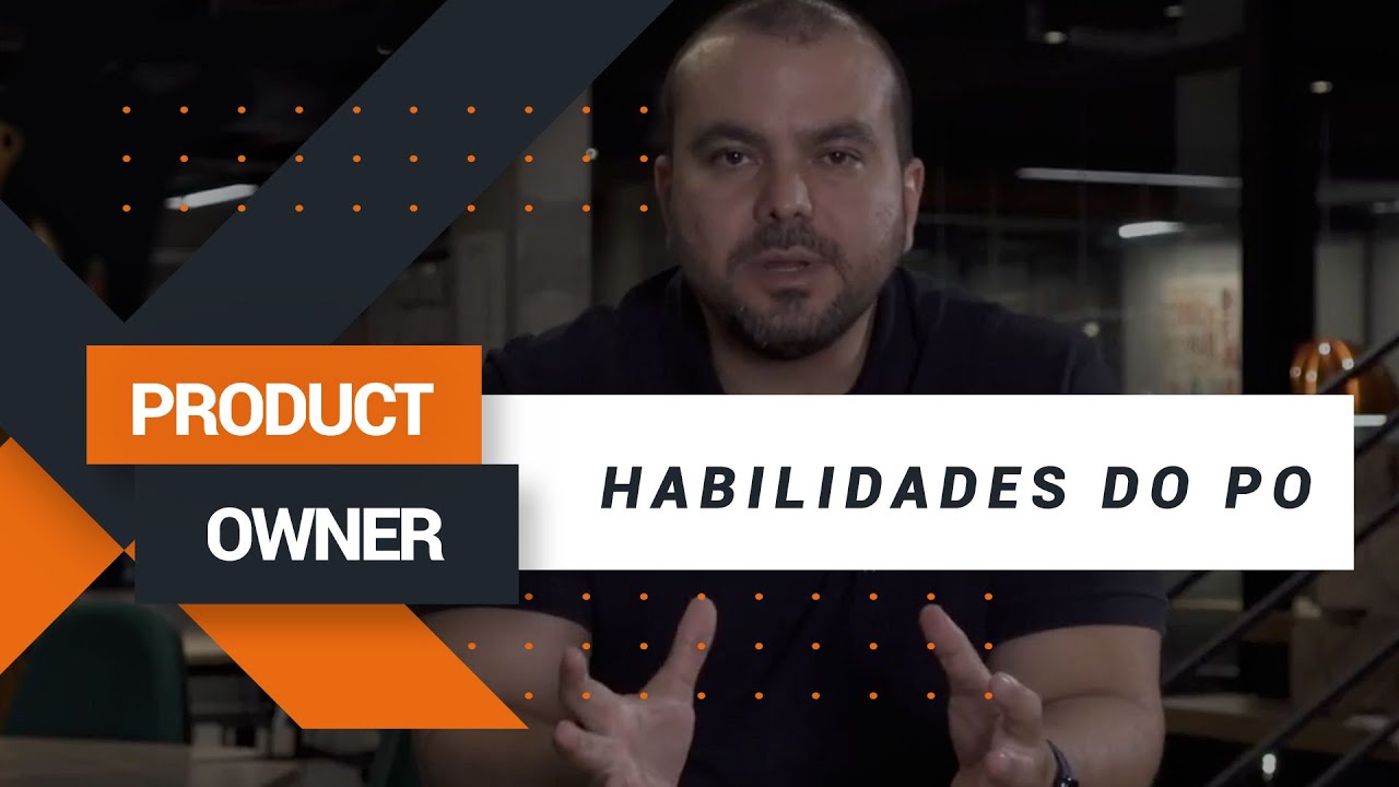 Habilidades essenciais de um Product Owner