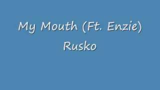 My Mouth (Feat Enzie) - Rusko