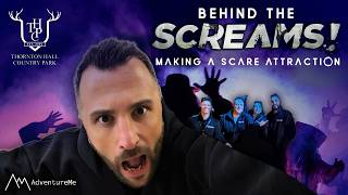 Behind The Screams - Making A Scare Attraction