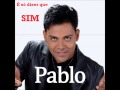 PABLO DO ARROCHA _ É só dizer que sim _ 2014 _ ...