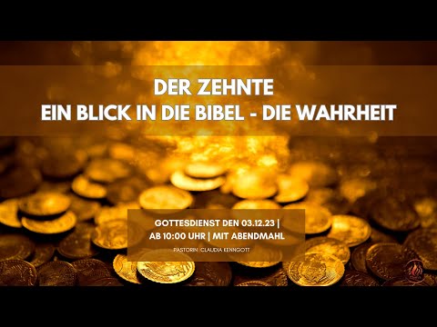 Gottesdienst vom 03.12.23: Der Zehnte: ein Blick in die Bibel - Die Wahrheit