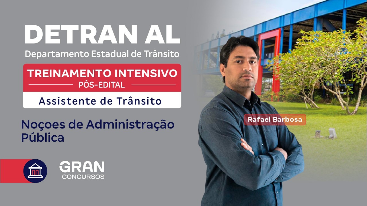 Treinamento Intensivo DETRAN AL - Assistente de Trânsito | Noções de Admin. Púb. com Rafael Barbosa