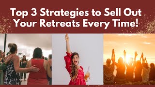 The 3 most important things to sell out your retreat