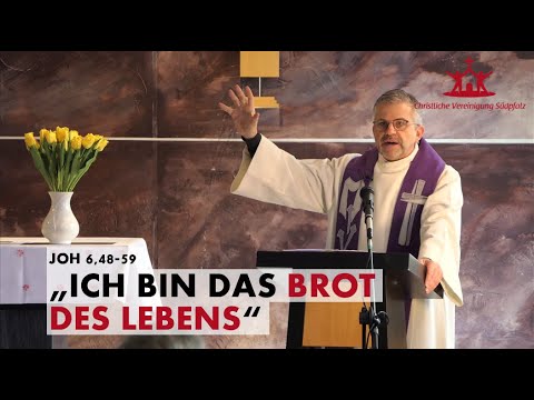 "Ich bin das Brot des Lebens" | Predigt Pfr. Ulrich Hauck | Lätare | Klinikkapelle Kandel