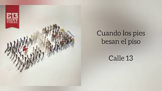 &quot;Cuando los pies besan el suelo&quot; Calle 13