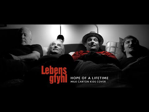 LEBENSGFYHL – HOPE OF A LIFETIME (Milk Carton Kids Cover)