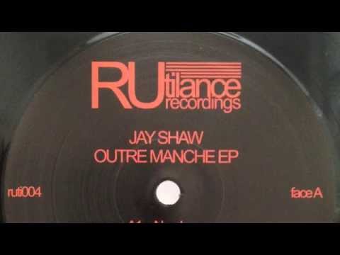 Jay Shaw - Revolution - Outre Manche EP [Rutilance Recordings 2014]
