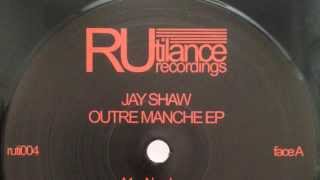 Jay Shaw - Revolution - Outre Manche EP [Rutilance Recordings 2014]