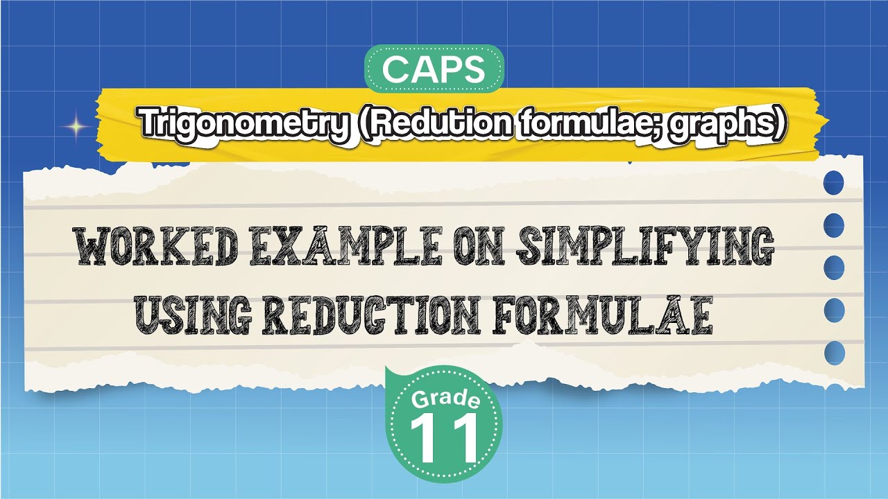 [GRADE 11] Worked Example on Simplifying Using Reduction Formulae