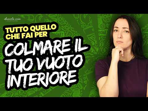 Stai Scappando da Te Stesso? Ecco Come Colmi il VUOTO INTERIORE | danielacoin.it