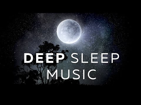 Deep Sleep Music ★︎ FALL ASLEEP IMMEDIATELY ★︎ Melatonin Release