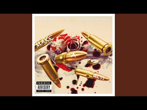 Make a Mess (feat. Ybn Manny)