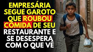 Empresária Segue Garoto Que Roubou Comida De Seu Restaurante e Se Desespera Com o Que Vê