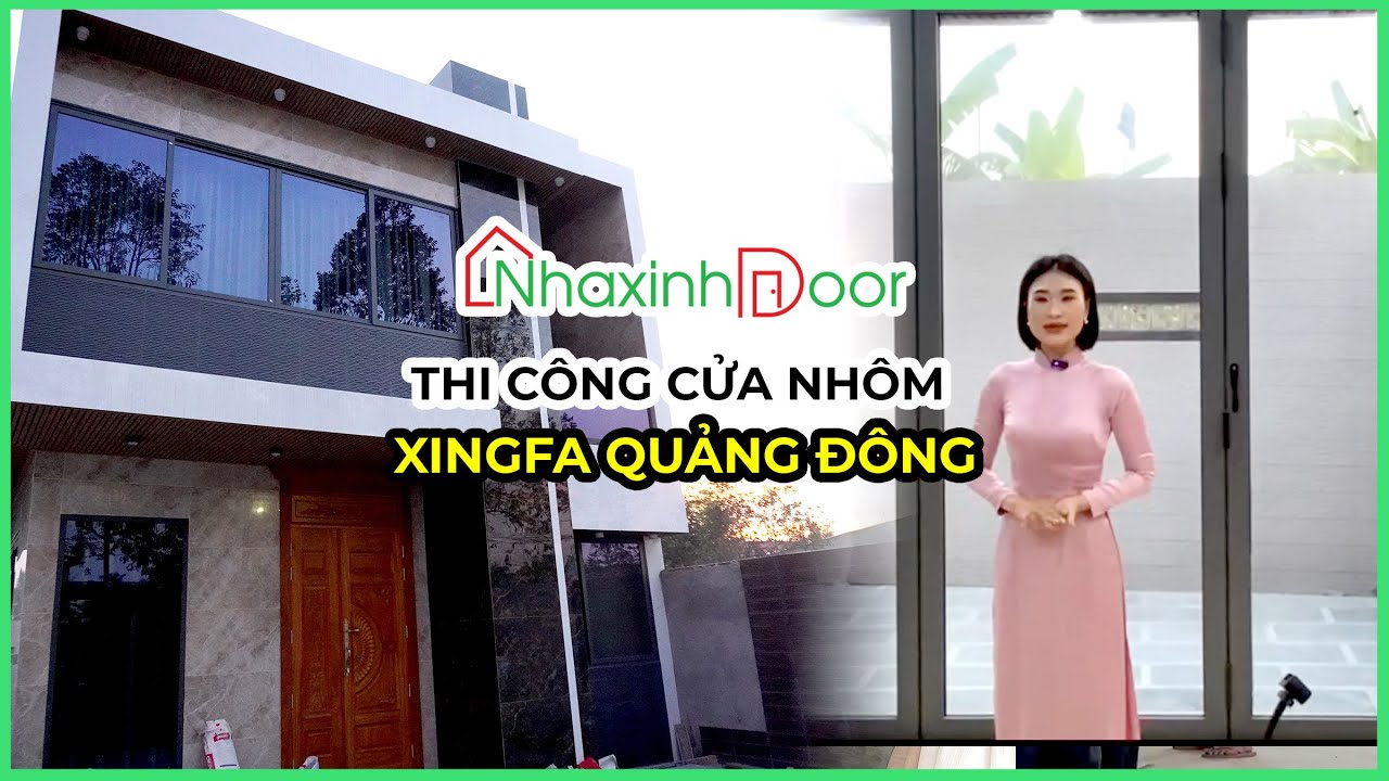 Cửa nhôm xingfa Quảng Đông | Thi Công Bởi Nhà Xinh Door