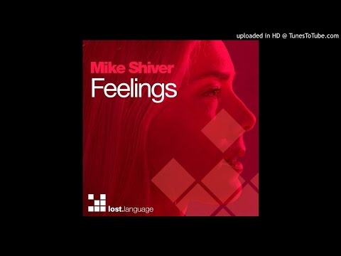 Mike Shiver - Feelings (Cosmicman's Meesah Mix)