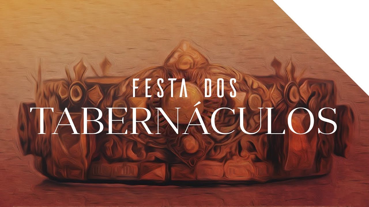 A FESTA DOS TABERNÁCULOS | Palavras de deus | Lamartine Posella