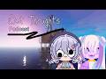 Wet Thoughts #1 | The Time That We Crashed Out