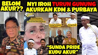 Download lagu Belom Akur⁉️Nyi Iroh Turun Gunung‼️Akurkan Pak Purbaya & KDM | 'Sunda Pride Kudu Akur ah' mp3