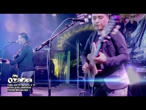 MI OZADIA 2018 - QUE TE IMPORTA A TI