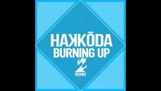 Hakkoda - Burning Up (Muzzaik Remix)