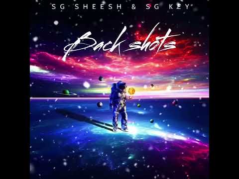 SG Sheesh ft SG Key - Backshots (Official Audio)