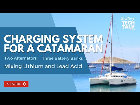 Charging Lithium and Lead Acid Batteries on a Catamaran