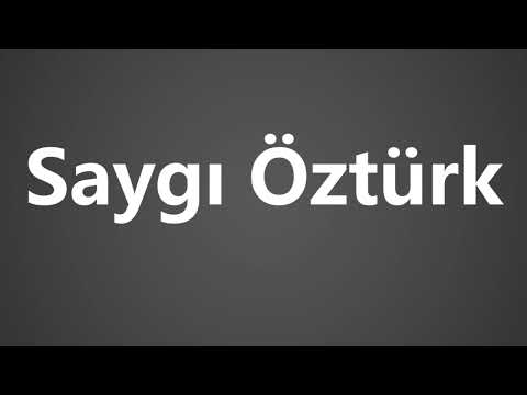 How To Pronounce Saygi Ozturk