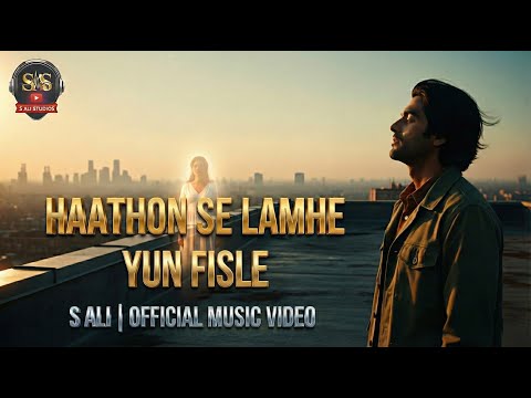 Haathon Se Lamhe Yun Fisle