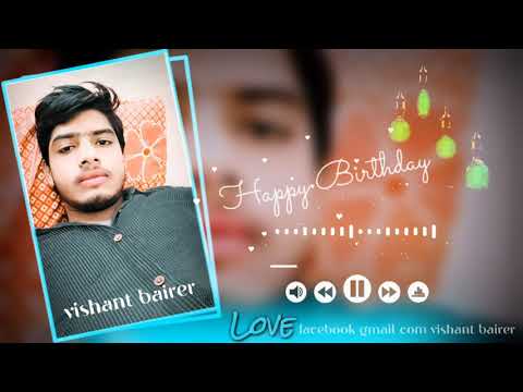 #vishantbairer //𝐇𝐚𝐩𝐩𝐲 𝐁𝐢𝐫𝐭𝐡𝐝𝐚𝐲 𝐬𝐨𝐧𝐠 2021 ❤️ 𝐕𝐢𝐤𝐚𝐬𝐡 𝐬𝐚𝐭𝐭𝐚𝐰𝐚𝐧 𝐁𝐢𝐫𝐭𝐡𝐝𝐚𝐲 𝐬𝐨𝐧𝐠 🎲𝐁𝐢𝐫𝐭𝐡𝐝𝐚𝐲 𝐒𝐨𝐧𝐠  𝐬𝐭𝐚𝐭𝐮𝐬 ||