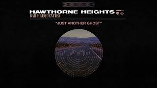 Hawthorne Heights "Just Another Ghost"