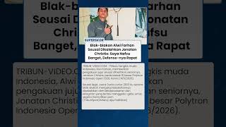Kalah dari Jonatan Christie, Alwi Farhan Ungkap Kesalahan Fatal Kuras Tenaga di Indonesia Open 2026