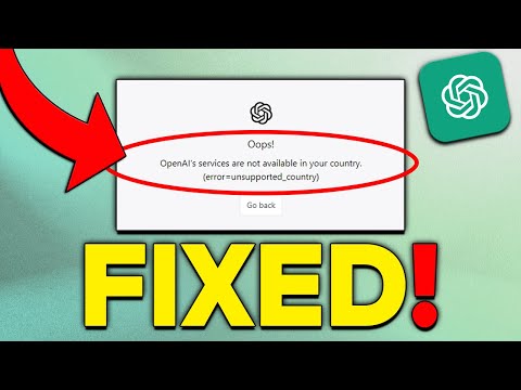 How To Fix OpenAI Services Are Not Available In Your Country (2023)