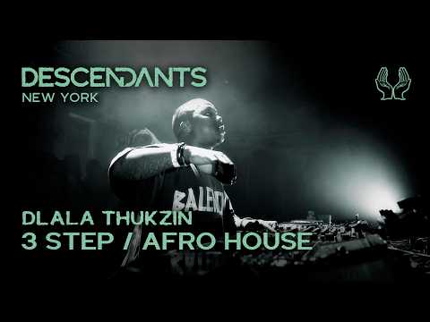 DLALA THUKZIN 3 Step / Afro House DJ Set Live From DESCENDANTS New York