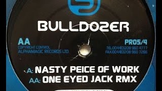 Bulldozer - Nasty Piece of Work (UK Hard House) 2001