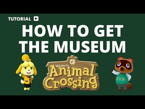 How to Get the Museum in Animal Crossing