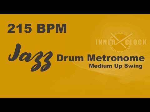 Jazz Drum Metronome for ALL Instruments 215 BPM | Medium Up Swing | Famous Jazz Standards