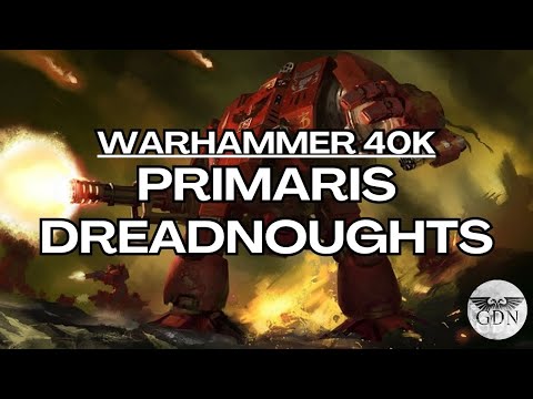 Warhammer 40k Lore - Primaris Dreadnoughts (Redemptor, Brutalis, Ballistus)